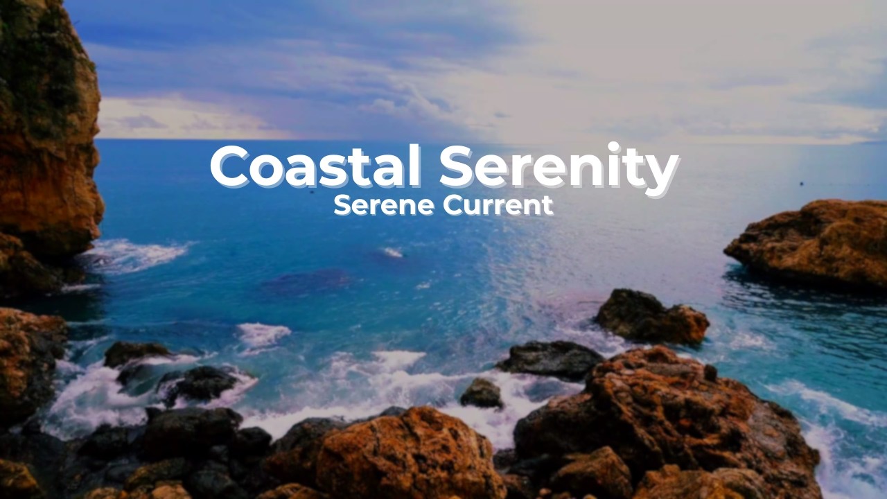 Coastal Ocean Waves 🌊 Relaxing Sea Sounds for Sleep & Study | Serene Current