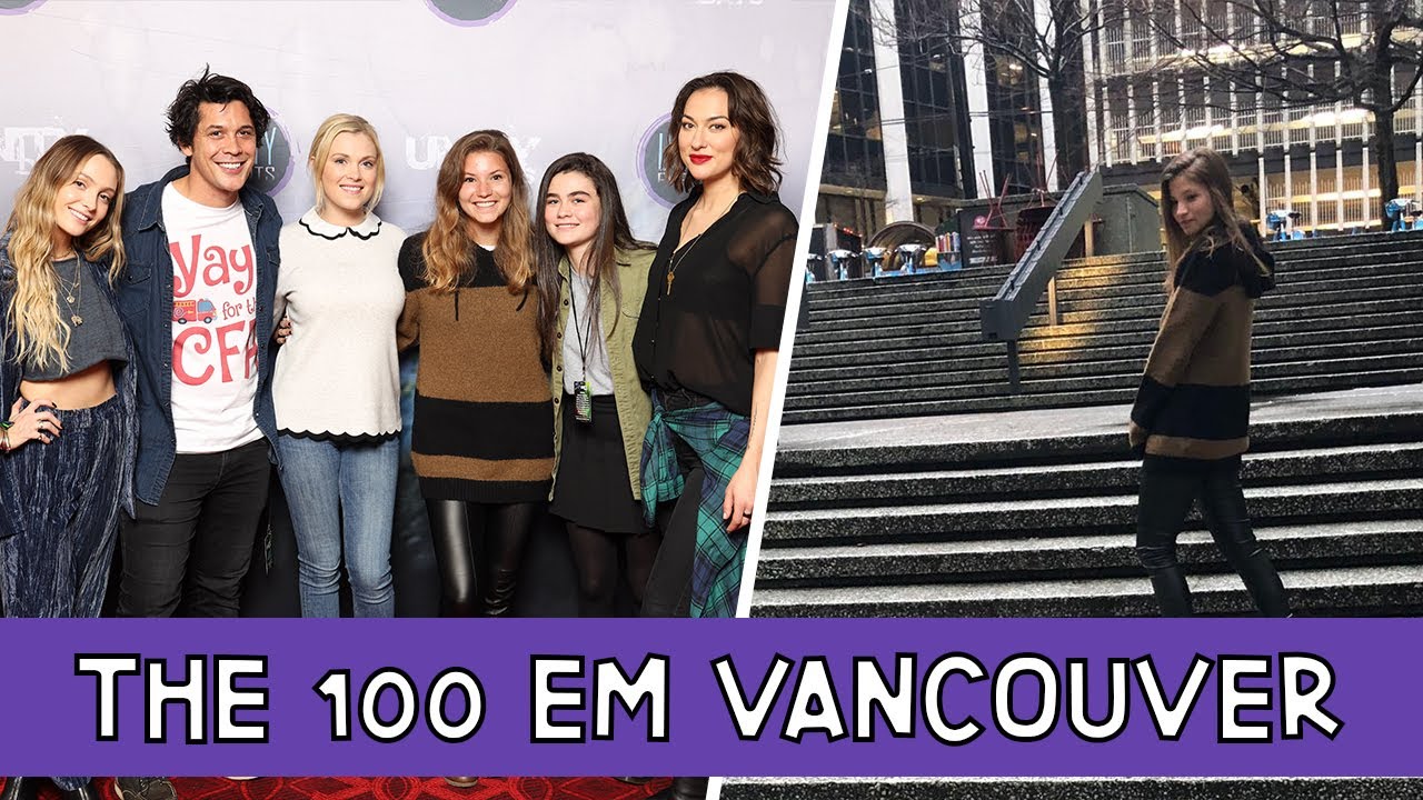 Vlog Vancouver | O dia que eu conheci o elenco de The 100