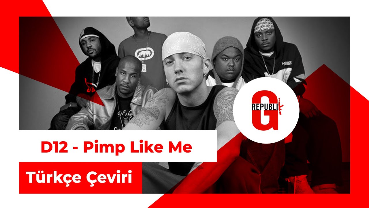 D12 - Pimp Like Me (Türkçe Altyazılı)