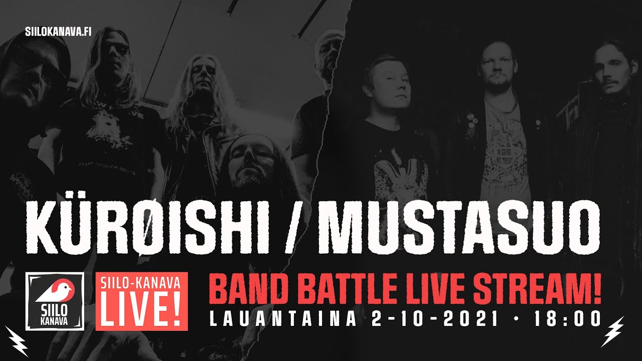SIILO-KANAVA LIVE! - Kürøishi / Mustasuo band battle live stream