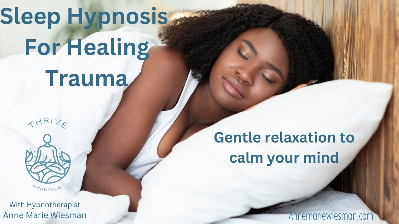 Sleep Hypnosis for Healing Trauma