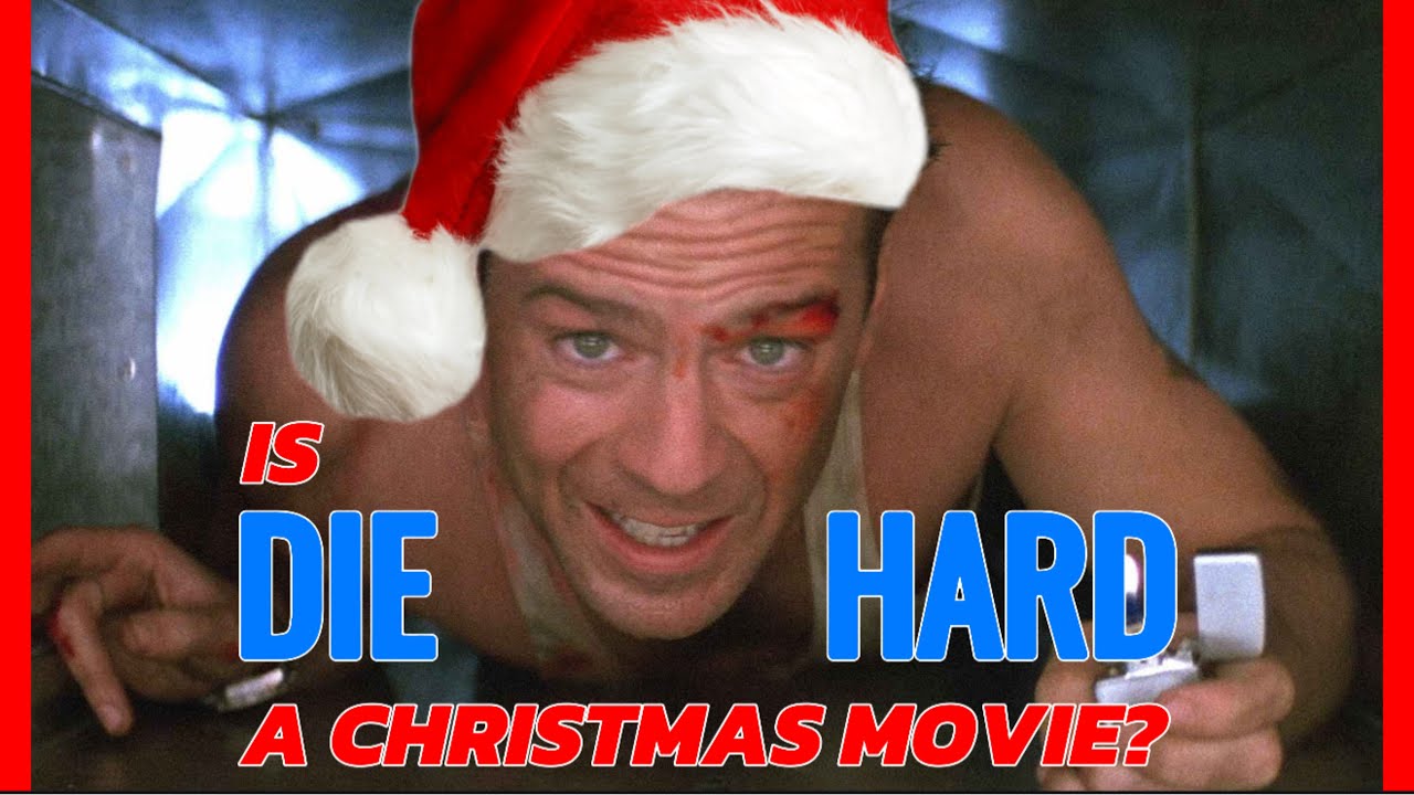 Is DIE HARD A Christmas Movie?