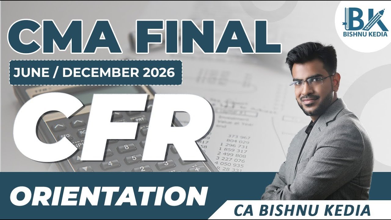 CFR Orientation Session | CMA Final June / Dec 2026 | New Live Batch