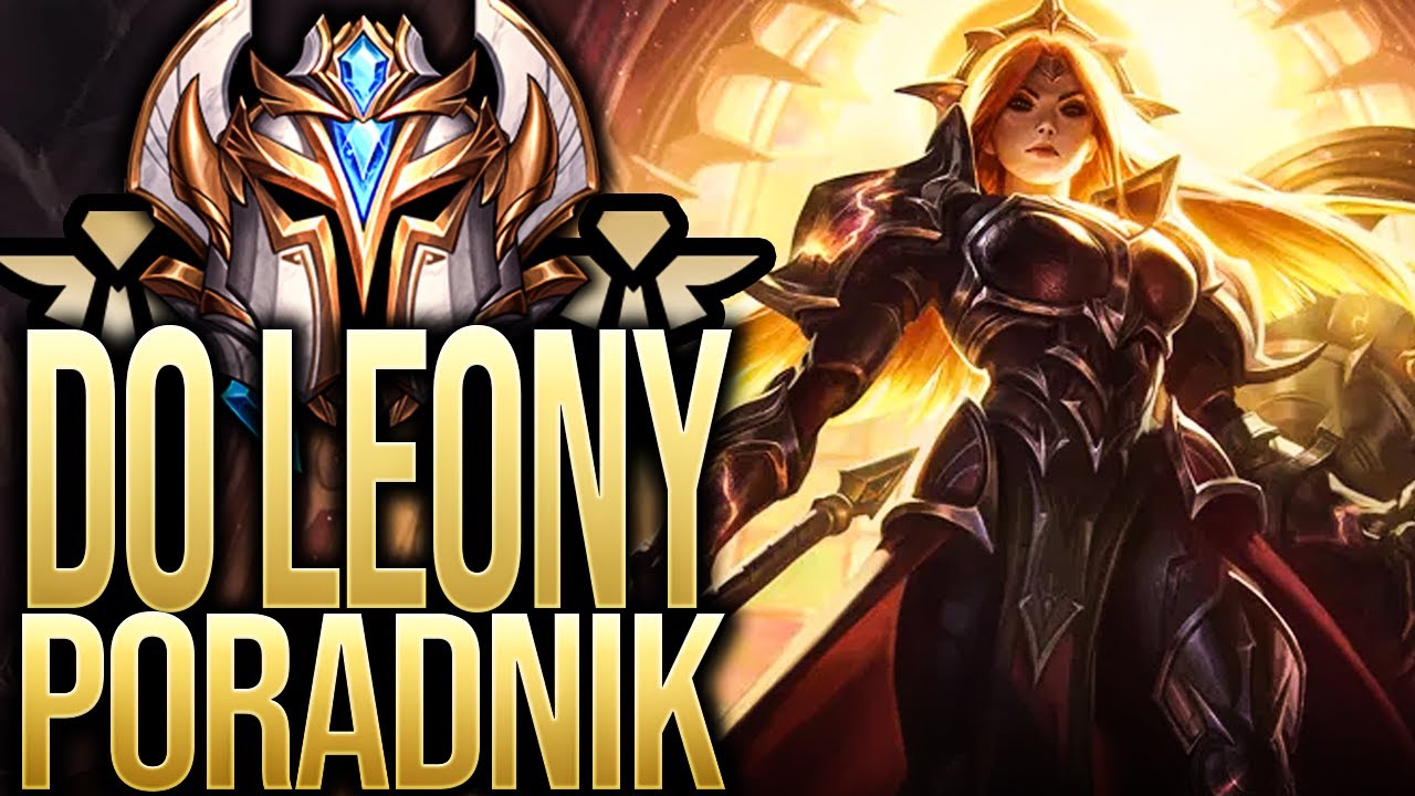 CHCESZ ORAĆ JAK DZIK? BIERZ TEN PICK! Największy i najlepszy poradnik do LEONY! Wyjdź z low elo. 😎😎😎