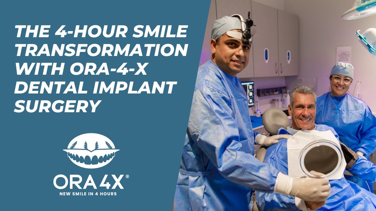 The 4-Hour Smile Transformation with Ora-4-X Dental Implant Surgery