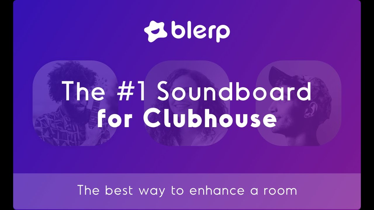 Blerp: The #1 Soundboard for Clubhouse