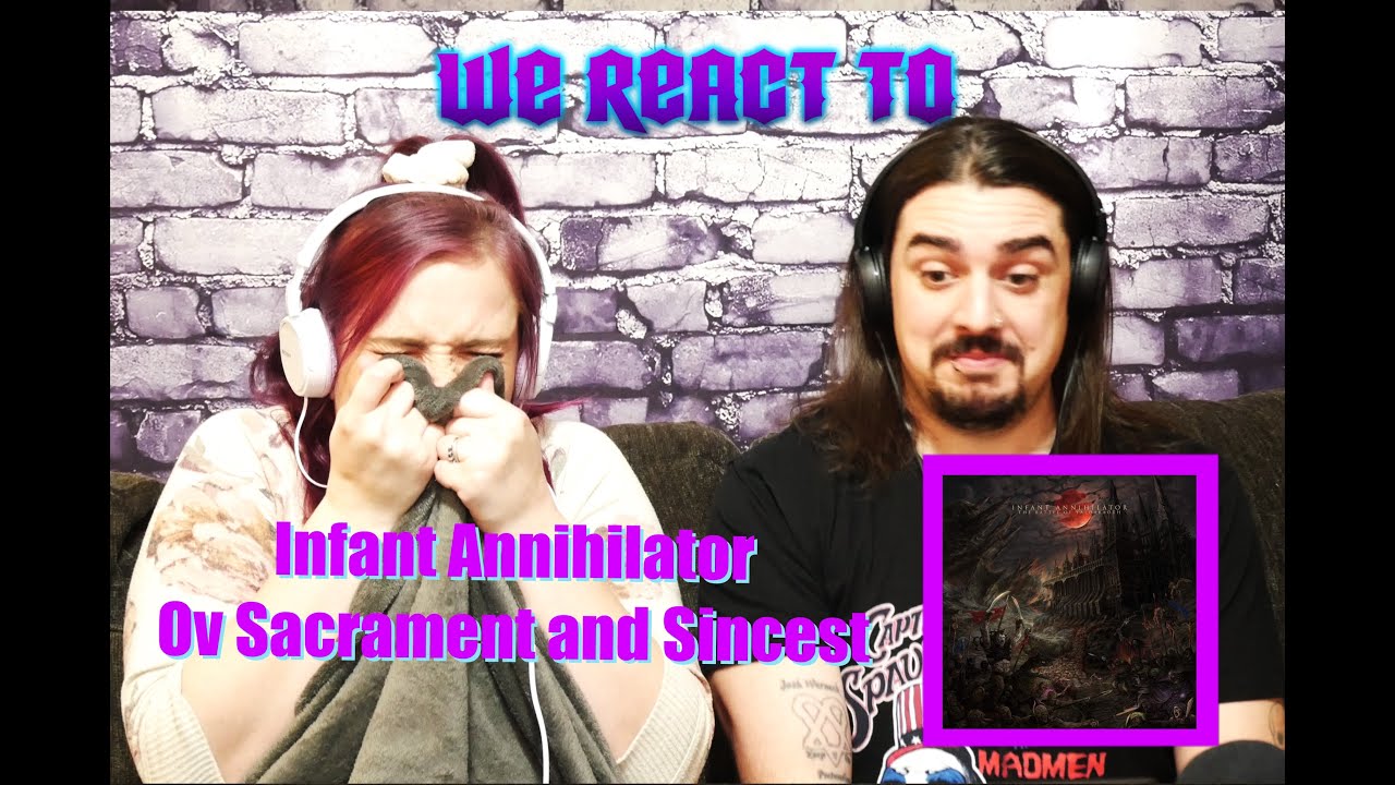 Infant Annihilator - Ov Sacrament and Sincest (feat. Storm Strope) First Time Couples React