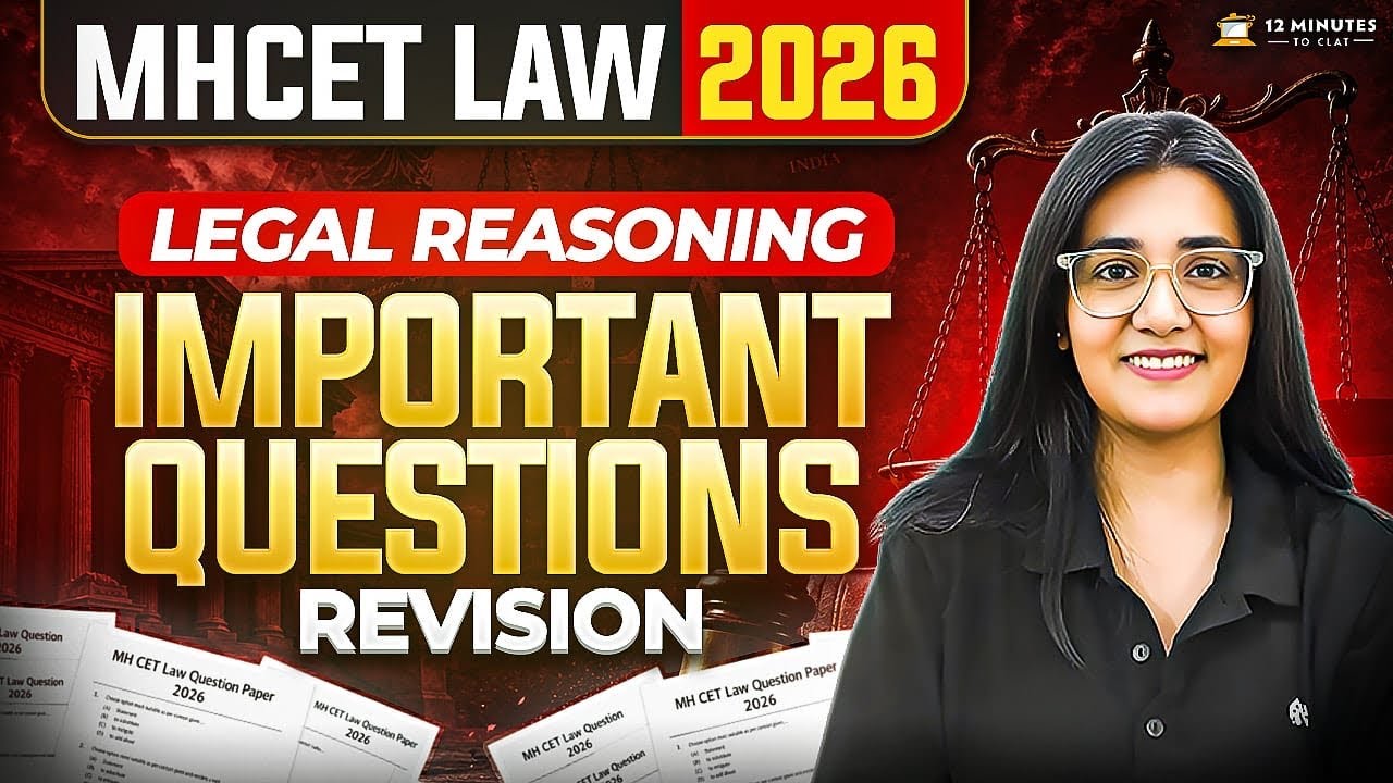 MHCET Law 2026: Legal Reasoning Rapid Revision | Most Important Questions for MHCET 5-Year LLB