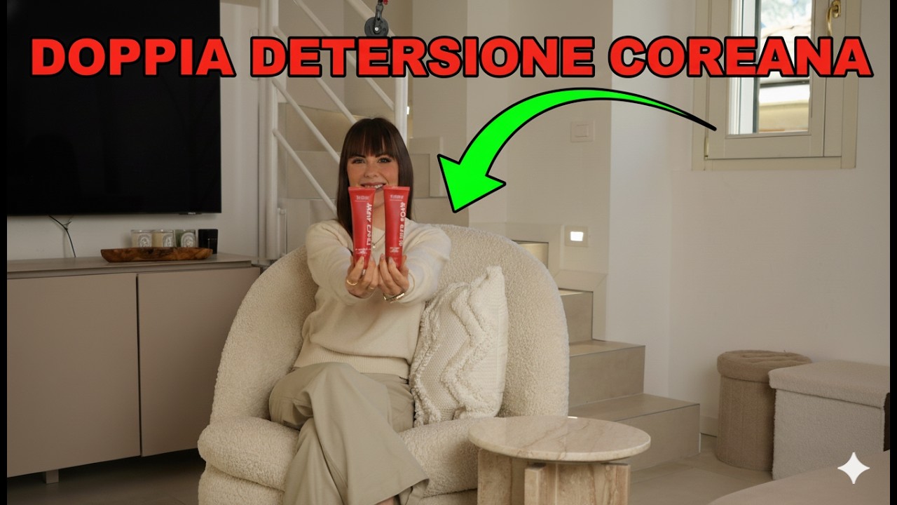 Doppia Detersione Coreana: Cos'è, Come Funziona e Come Farla Correttamente | Guida Completa