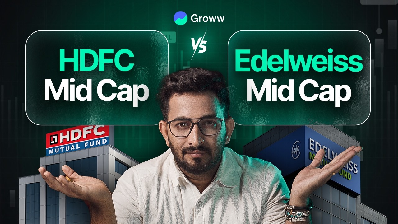 HDFC Mid Cap Fund Direct Growth Vs Edelweiss Mid Cap Fund Direct Growth: ಯಾವುದು better?