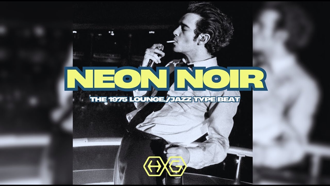 [FREE] The 1975 Type Beat 'Neon Noir' | Lounge/Jazz Beat 2025