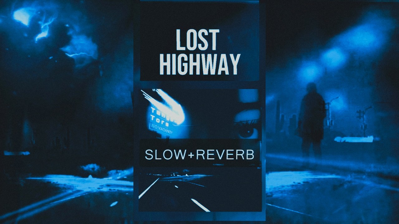 Lost Highway (Slowed + Reverb) Visualizer