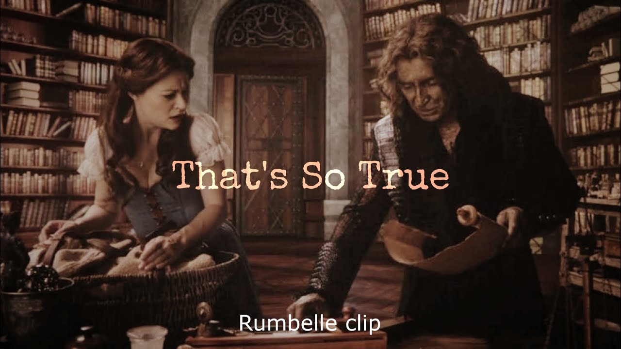 That's So True 🤍 - OUAT Rumbelle Clip - Leou
