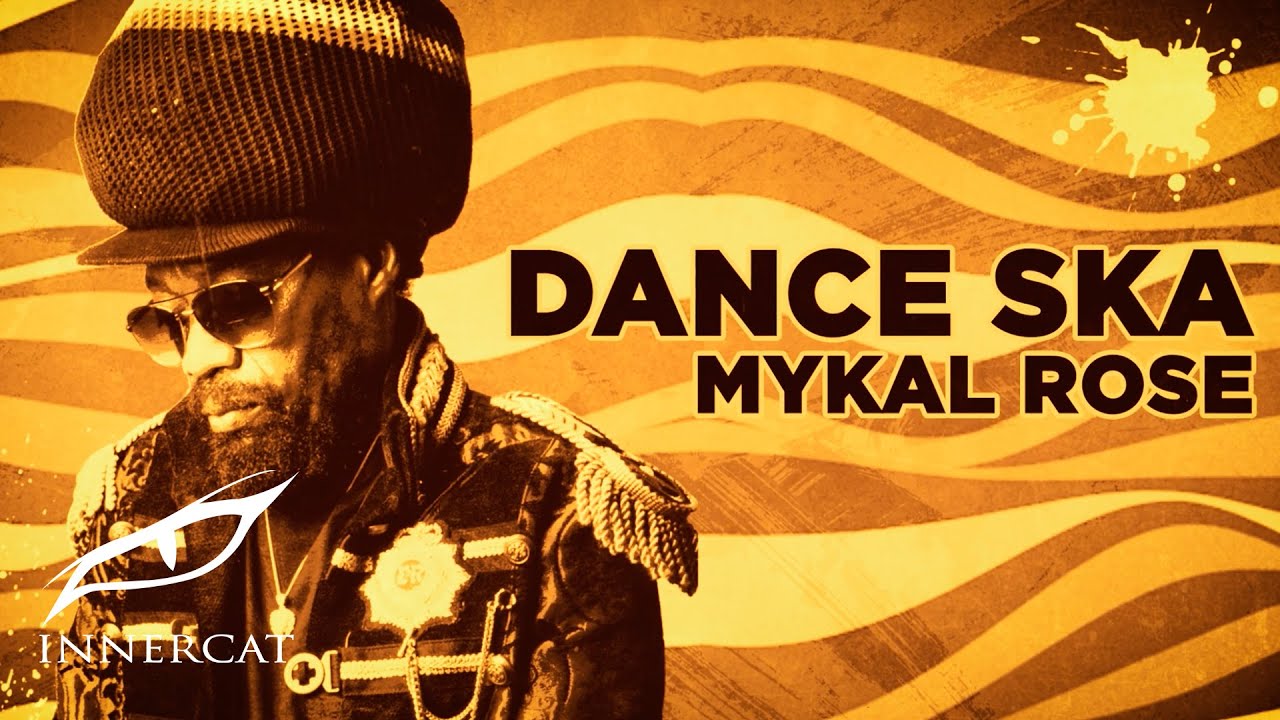 Mykal Rose - DANCE SKA (Lyric Video)