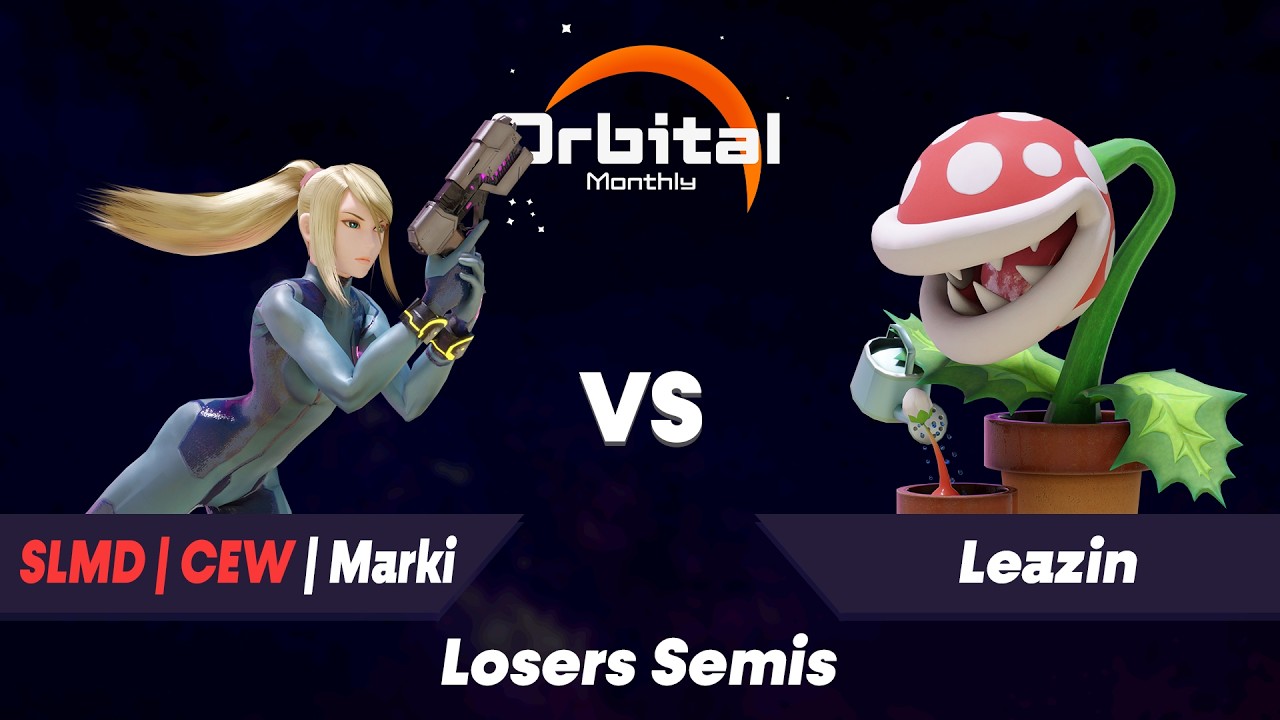 Orbital Monthly #19 Loser Semis SLMD | CEW | Marki (Zero Suit Samus) vs Leazin (Piranha Plant)