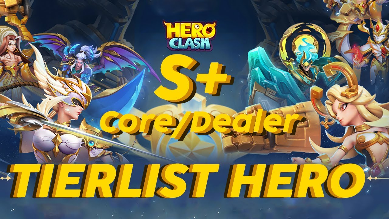 Tierlist S+ Core / Dealer HERO CLASH #NEWCODE