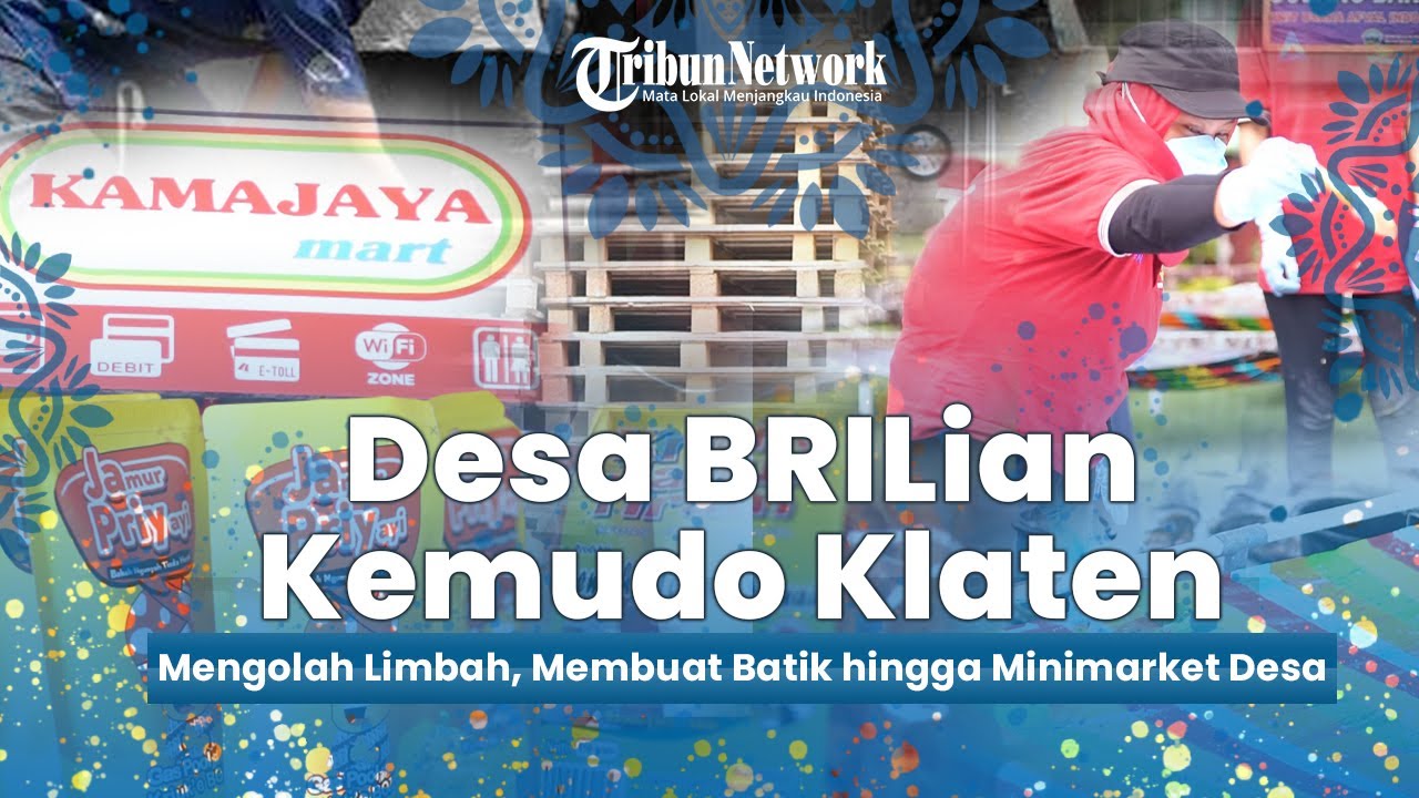 Desa BRILian Kemudo: Mengolah Limbah, Produksi Batik hingga Membangun Minimarket Desa