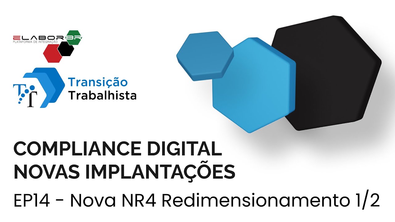 EP14 - Compliance Digital - Novas Implanta&ccedil;&otilde;es - Nova NR-4 - Redimensionamento - Parte 1