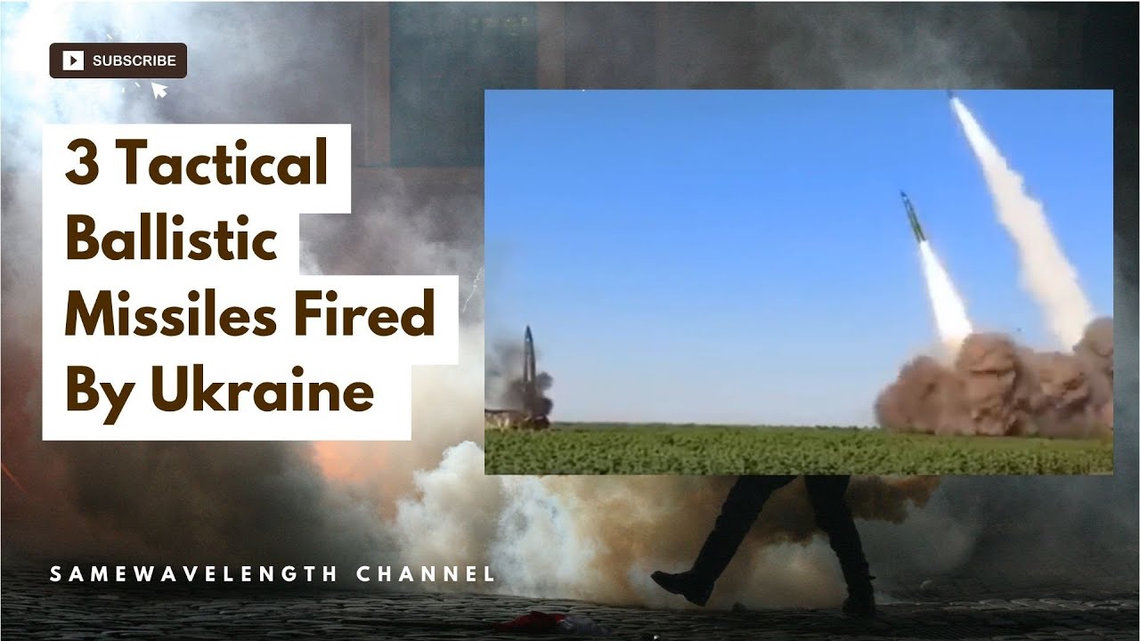 Three Tactical Ballistic Missiles Fired By Ukrainian Forces.