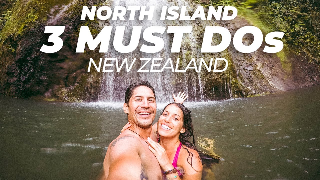 3 MUST DO NORTH ISLAND NEW ZEALAND