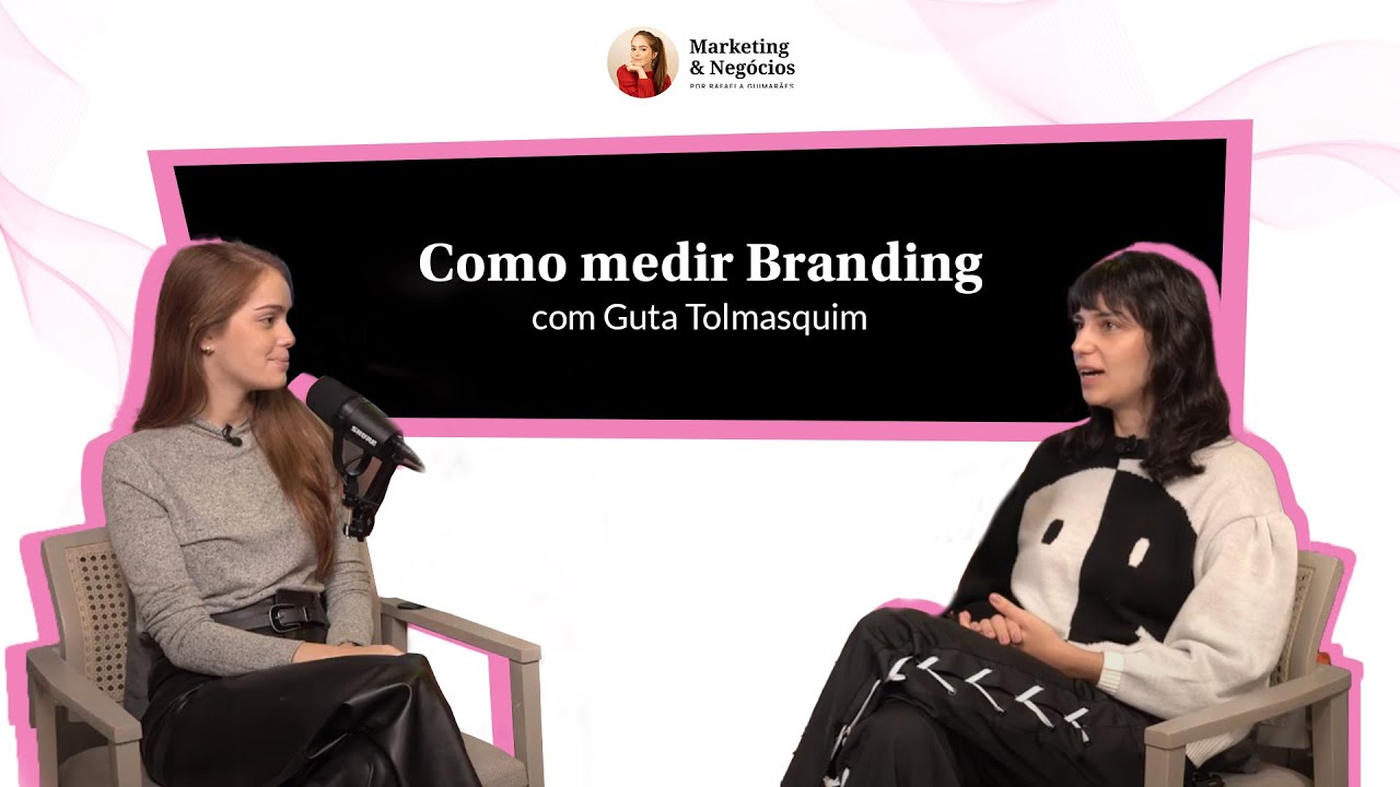 Como medir Branding com Guta Tolmasquim