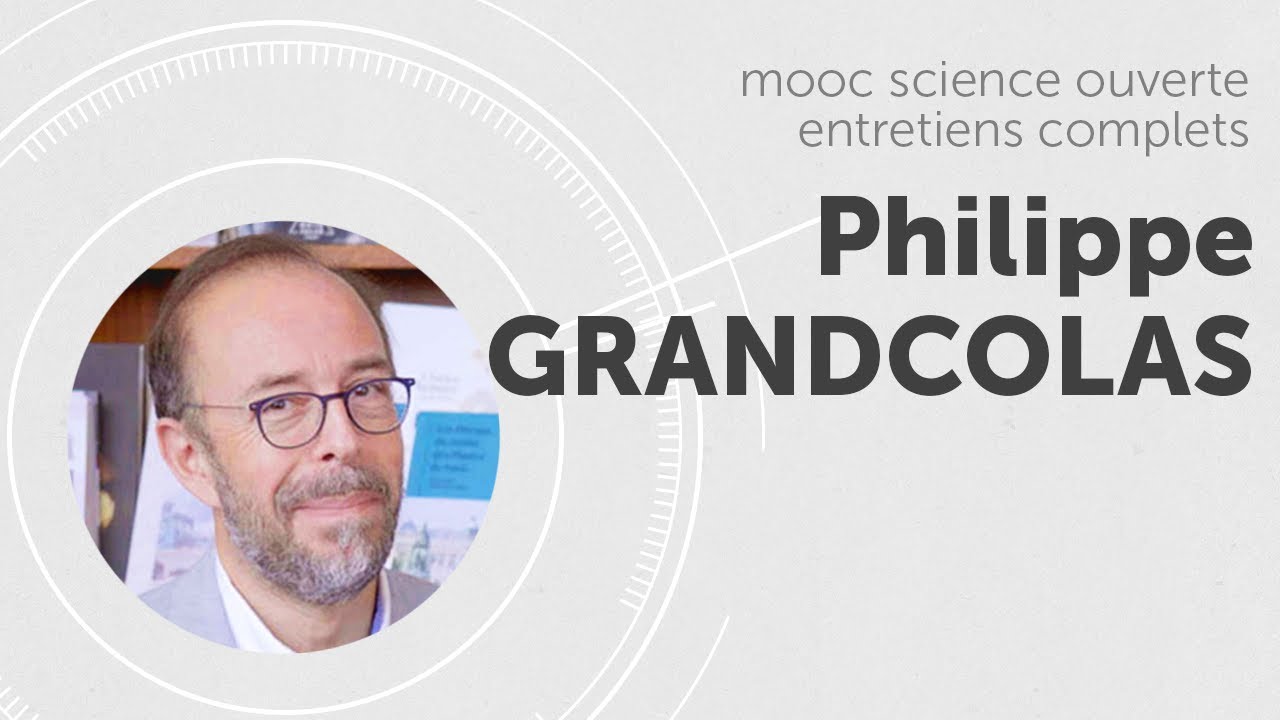 MOOC science ouverte, Philippe GRANDCOLAS   entretien complet