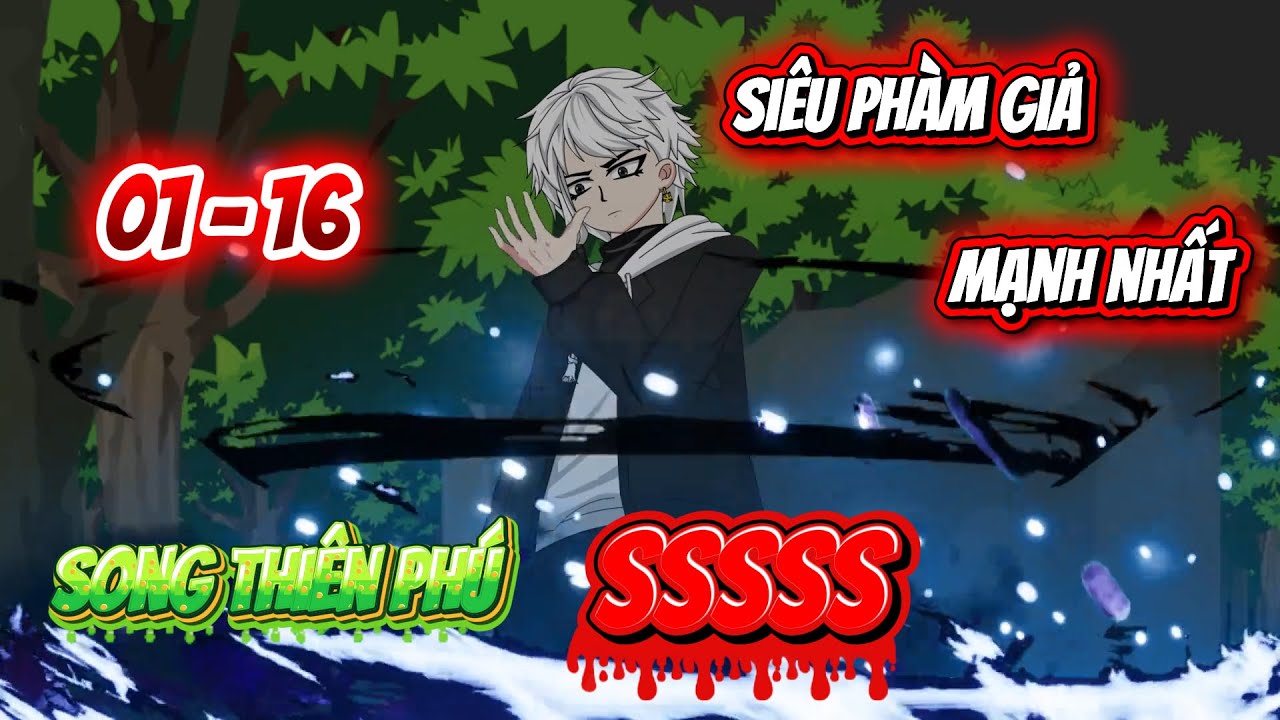 [Full 01 - 16] Siêu phàm giả thức tỉnh song thiên phú SSS | Ngọc Đức Review