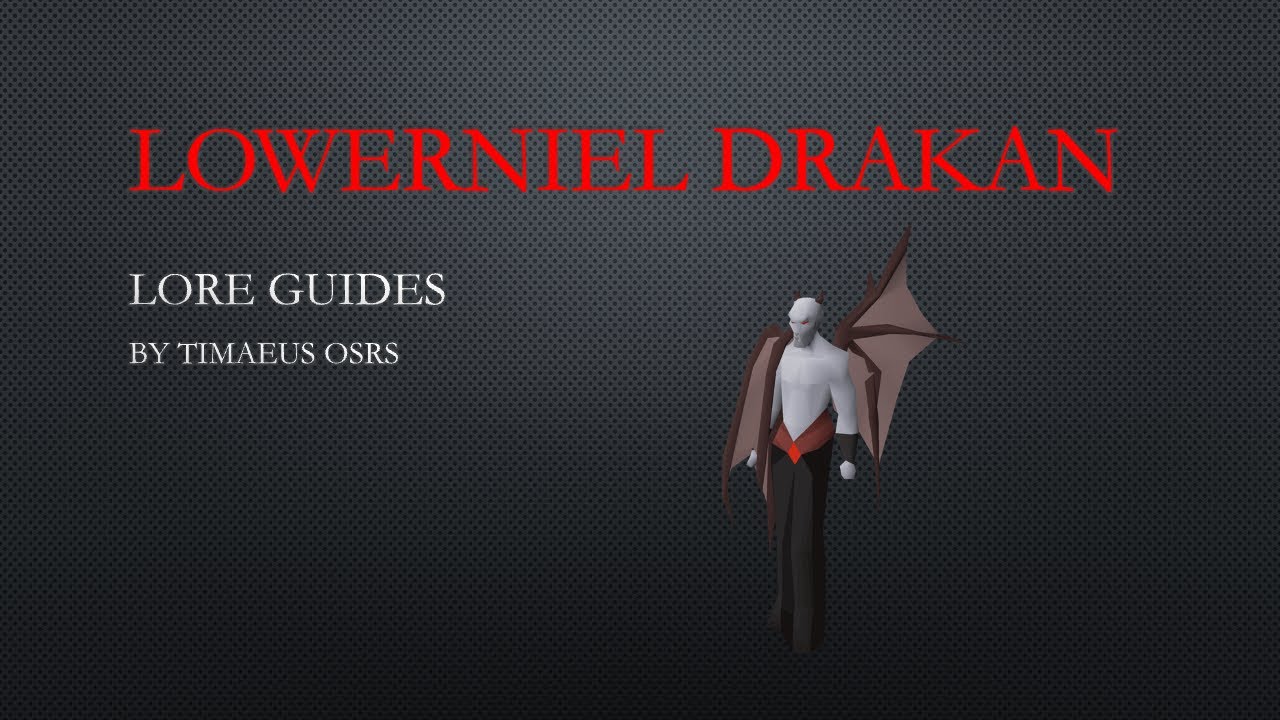 [Руководство по лору OSRS] Лоуэрниел Дракан