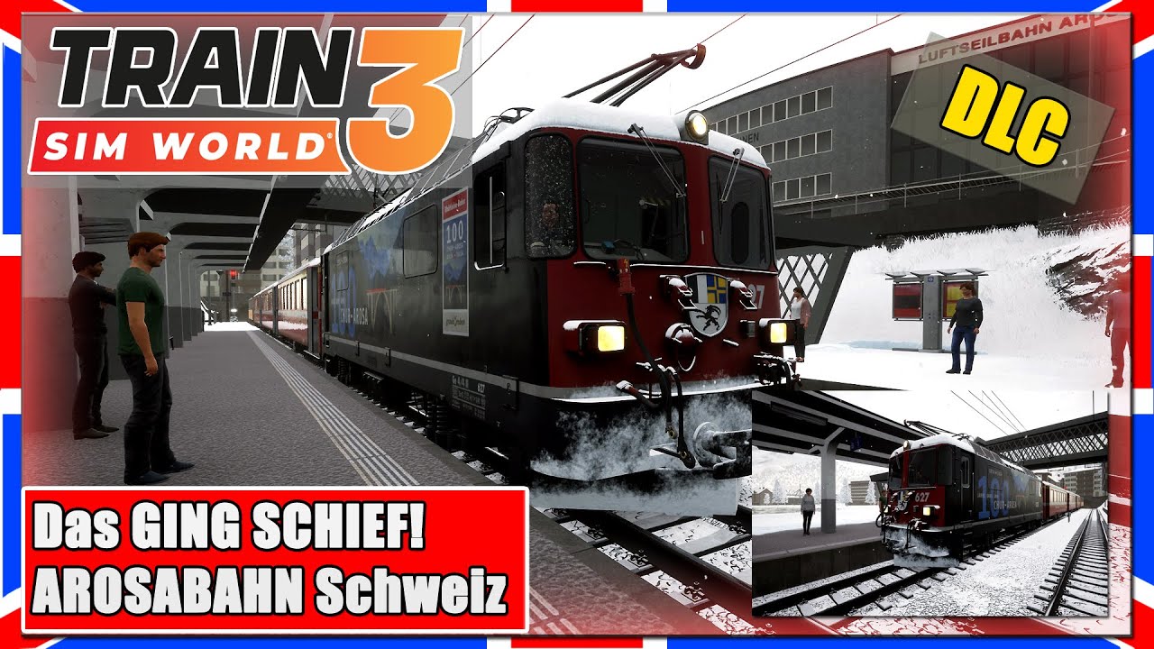 Train Sim World 3 | Das GING SCHIEF! | Arosa Line | Schweiz | TSW 3 [PC|Deutsch]