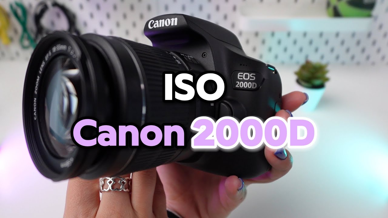 Canon EOS 2000D: ISO Settings Guide