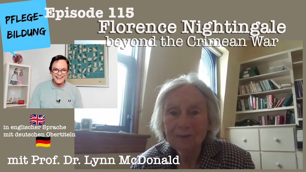 Episode 115: Florence Nightingale - beyond the Crimean War (mit/with Prof. Dr. Lynn McDonald)