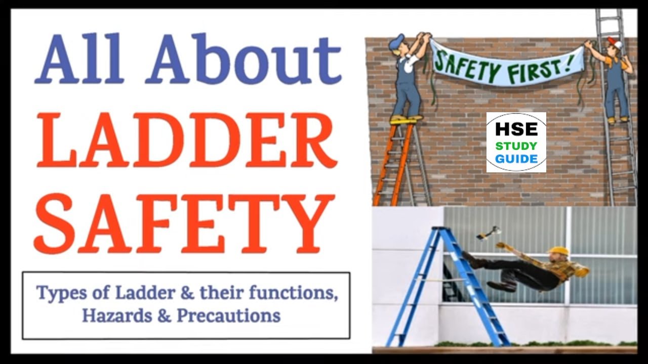 All About Ladder Safety || Types of Ladder || Ladder Hazards & Precautions || HSE STUDY GUIDE