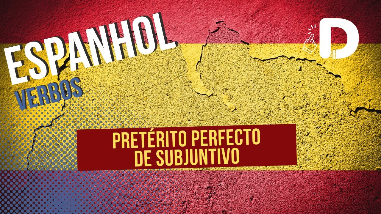 Pretérito Perfecto de Subjuntivo - Verbos - Espanhol - Preparatório Enem