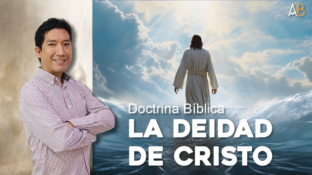 CRISTOLOGÍA: Clase 09 | La Deidad de Cristo