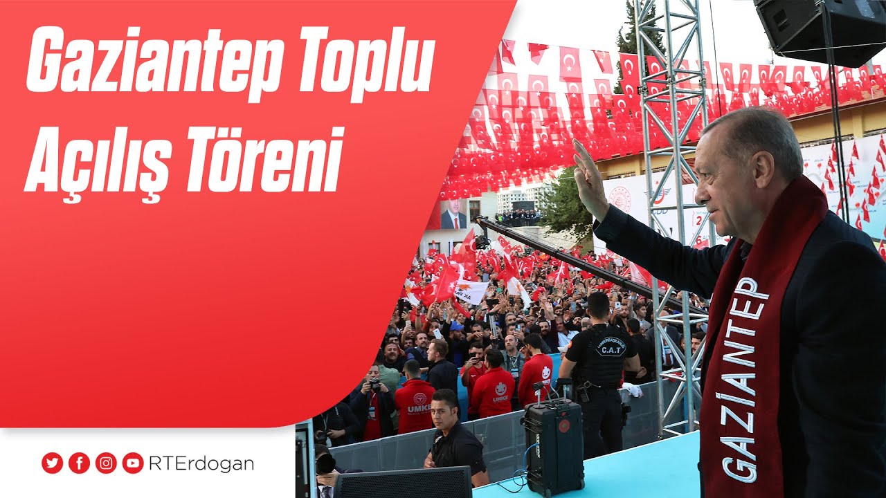 Gaziantep Toplu Açılış Töreni