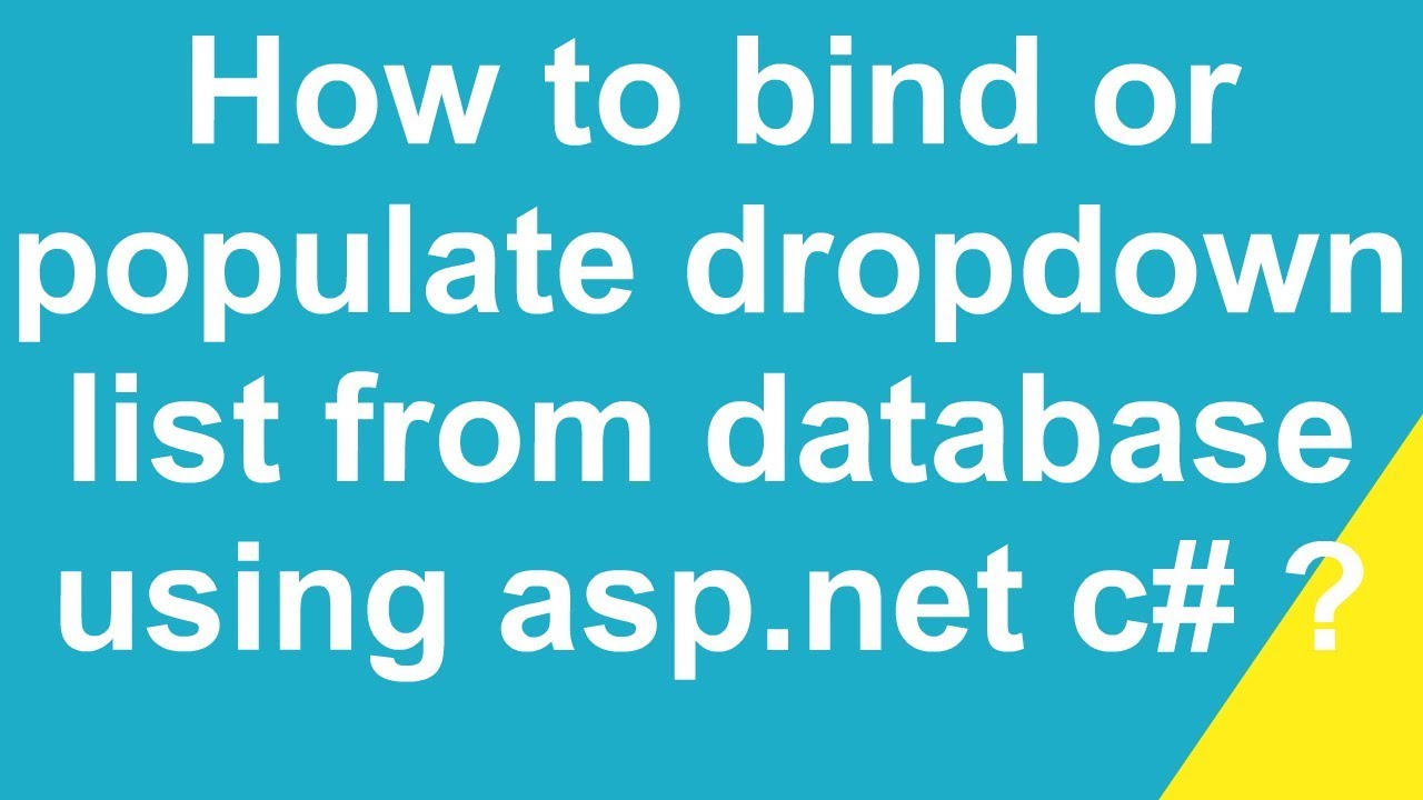 How to bind or  populate dropdown list from database using asp.net c# ?