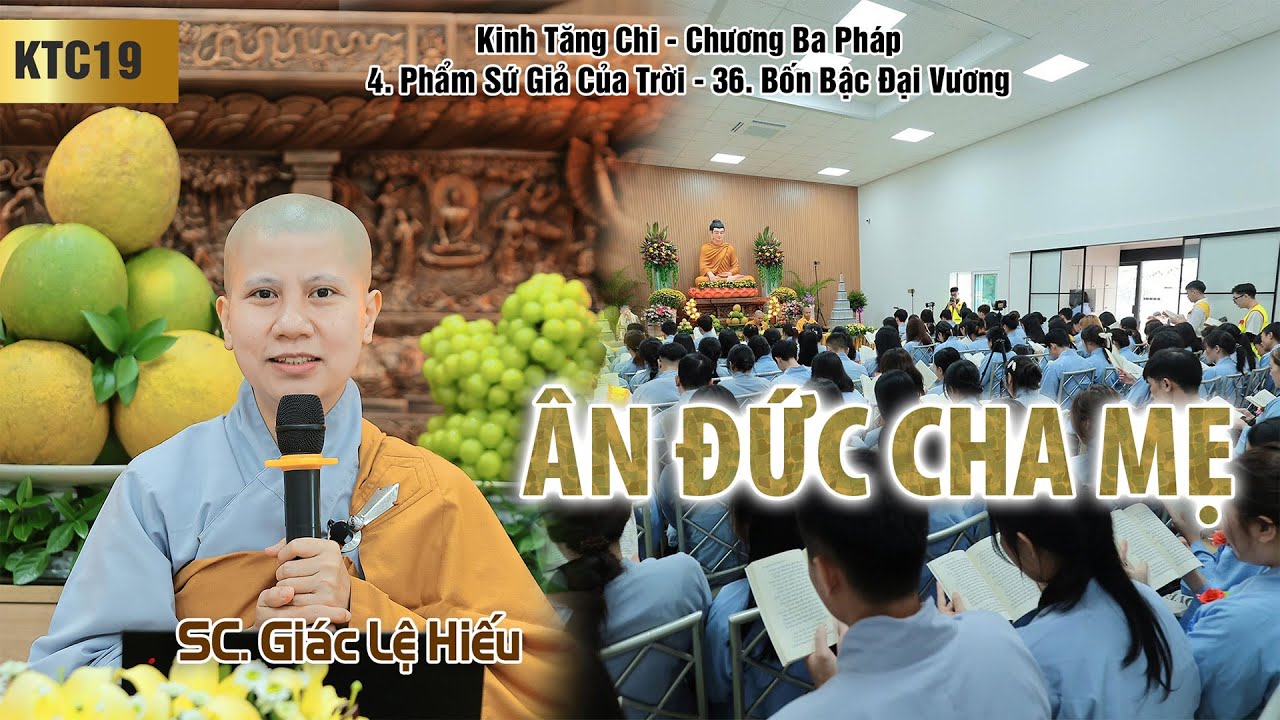 Ân đức cha mẹ  - Kinh Tăng Chi 019: Chương Ba Pháp - Phẩm 4: Sứ Giả Của Trời - SC. Giác Lệ Hiếu