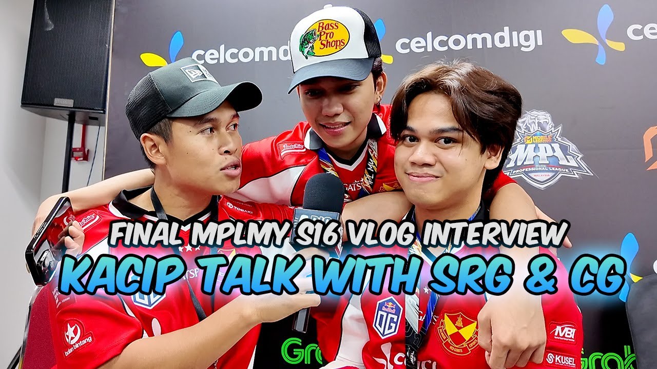 VLOG KACIP TALK FINAL MPLMY S16 FT. SRG & CG - MOBILE LEGENDS