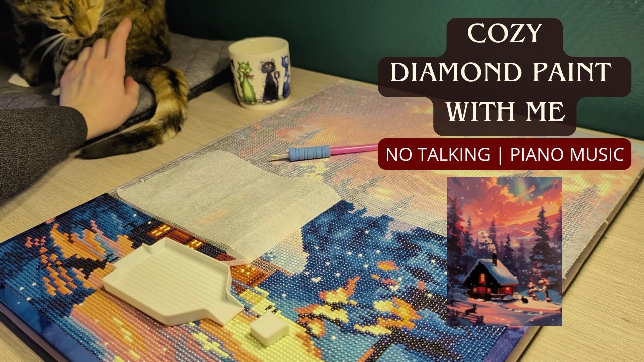 cozy diamond paint with me & my cat | slow diamond painting & calm piano music (no talking)