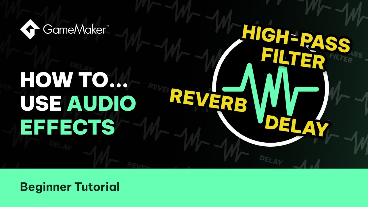 How To Use Audio Effects In GameMaker