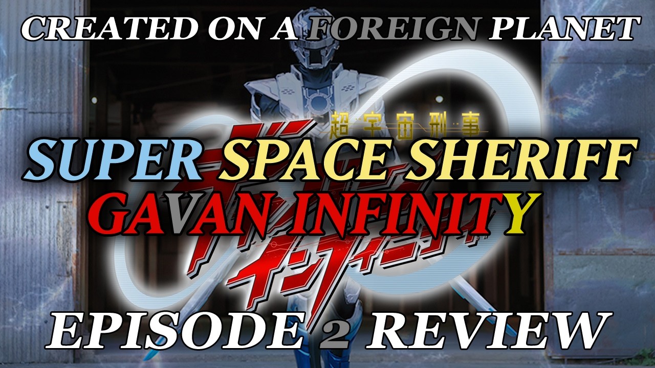 CREATED ON A FOREIGN PLANET - Gavan Infinity EPISODE 2 Review