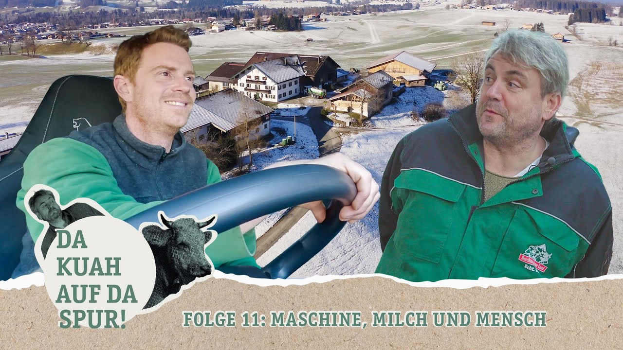 Da Kuah auf da Spur: Folge 11 | Maschine, Milch und Mensch