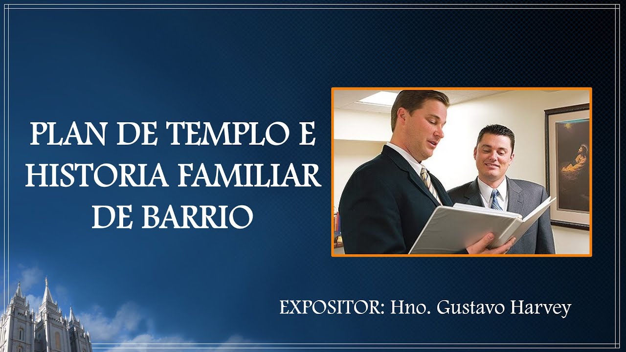 Plan de Templo e Historia Familiar de Barrio