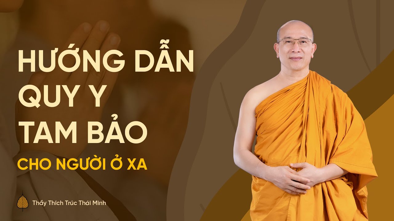 Hướng dẫn quy y Tam Bảo cho người ở xa kh&ocirc;ng thể về ch&ugrave;a Ba V&agrave;ng dự lễ quy y