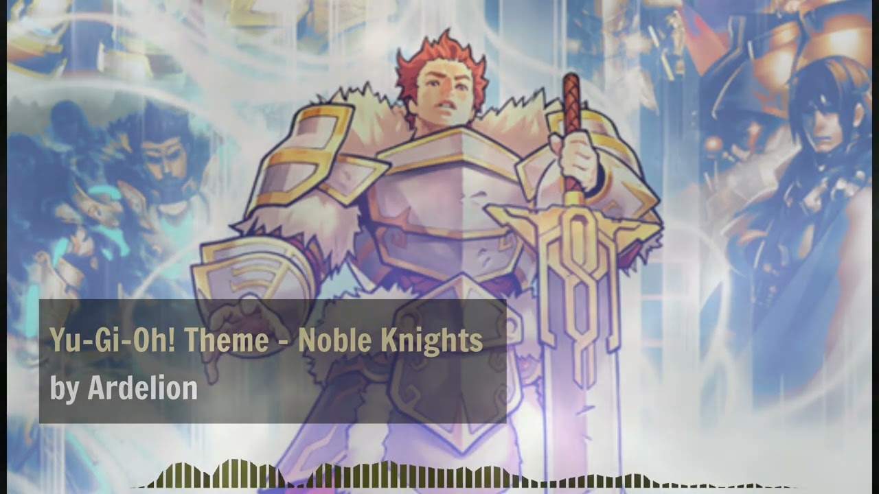 Yu-Gi-Oh! Theme - Noble Knights