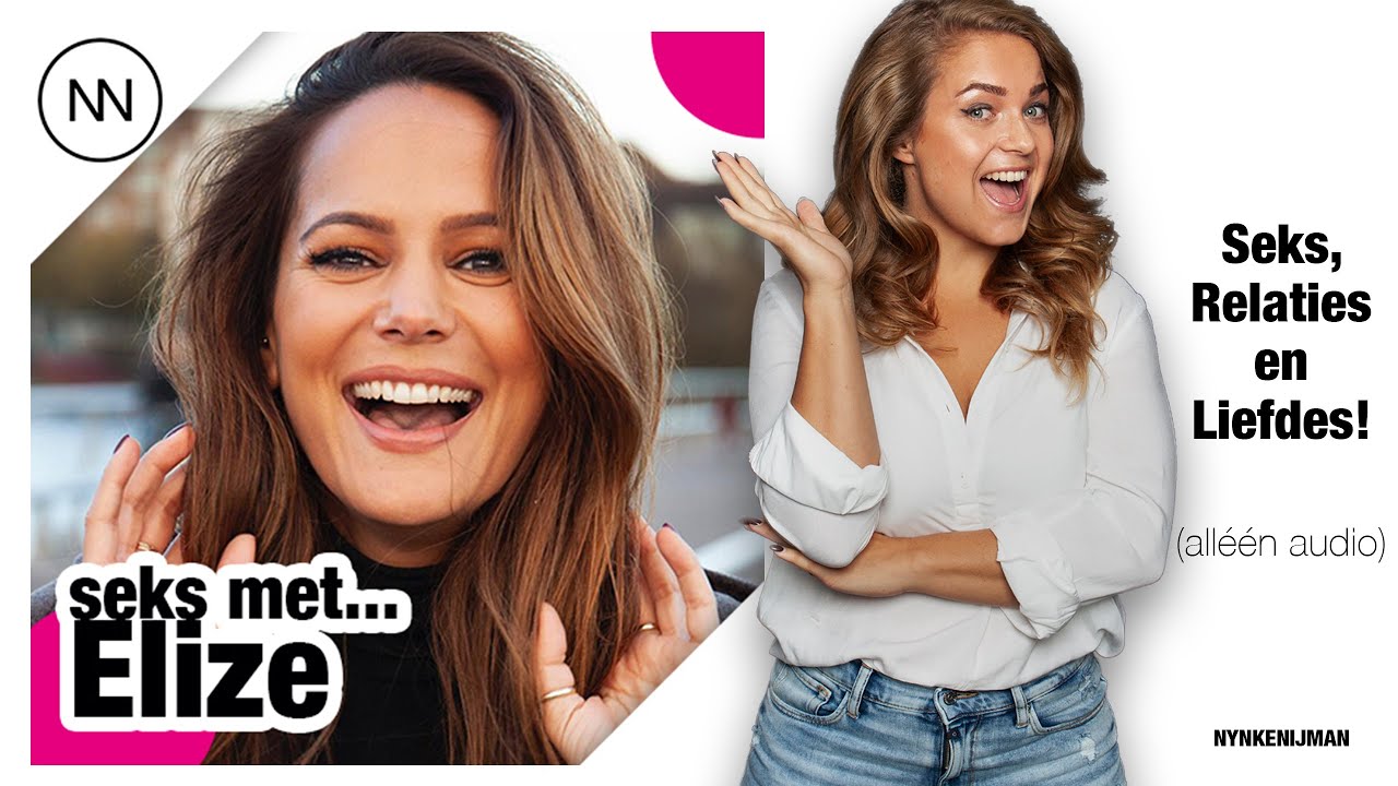 Seks met: Elize & Nynke Nijman