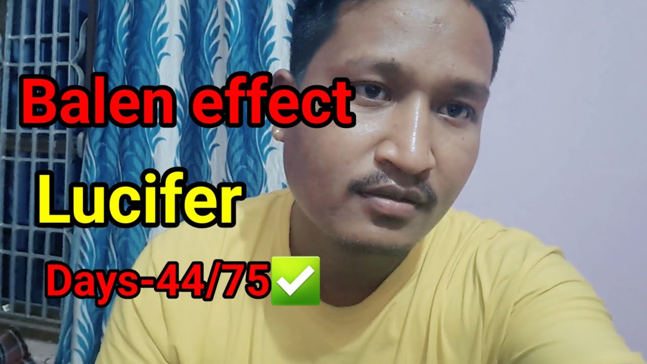 Lucifer/Balen effect /Days-44