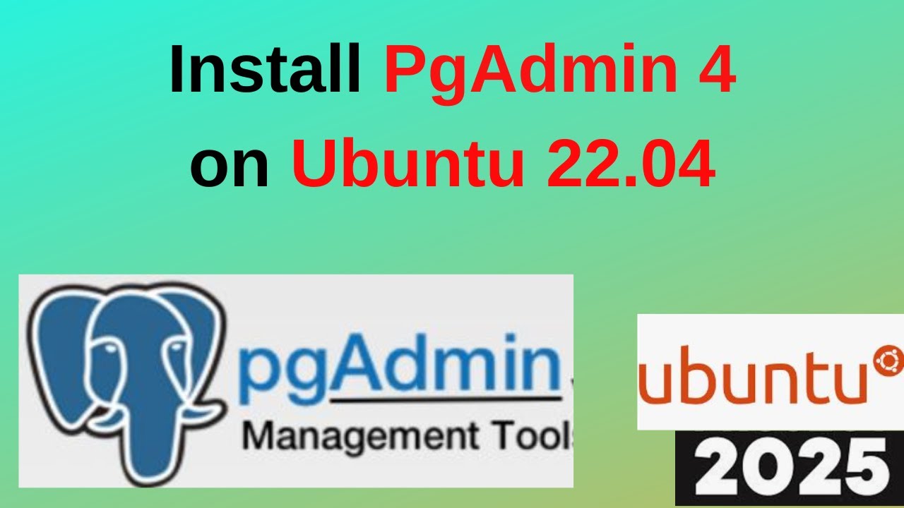Unlock PostgreSQL Power: Install PgAdmin 4 on Ubuntu 22.04 in 4 Minutes! | 2025 Updated