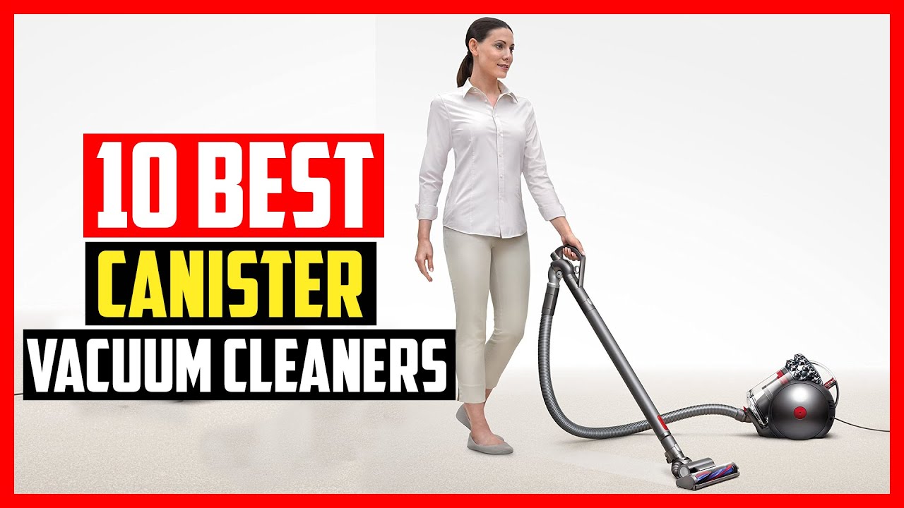 ✅ Top 10 Best Canister Vacuum Cleaners of 2025