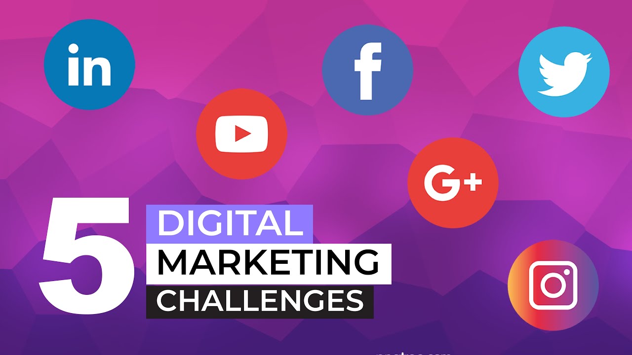 5 Most Common Digital Marketing Challenges And How To Overcome Of Them